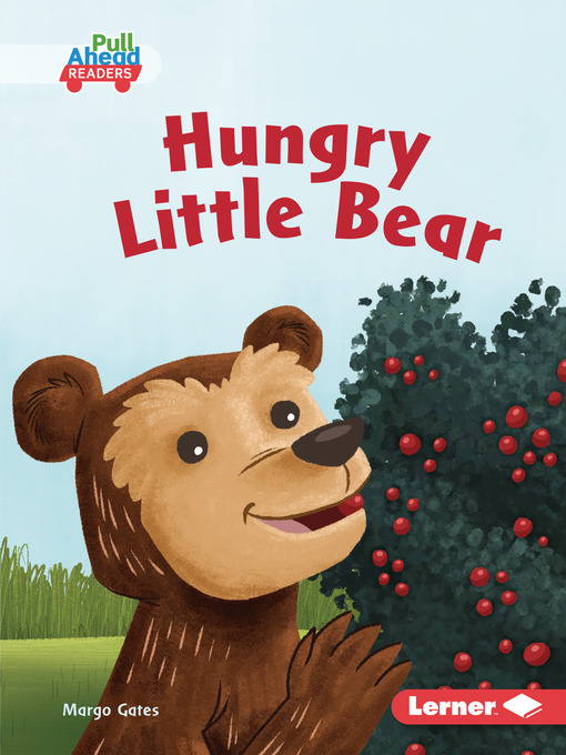Title details for Hungry Little Bear by Margo Gates - Available
